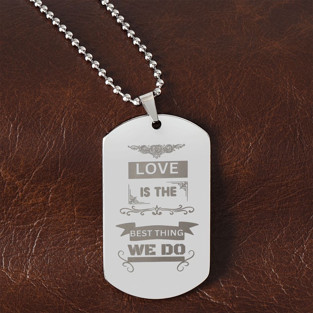 "Best Thing We Do" Gift For Fiance Dog Tag Necklace