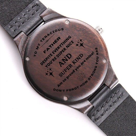 My Tenacious Father Engraved Wooden Watch